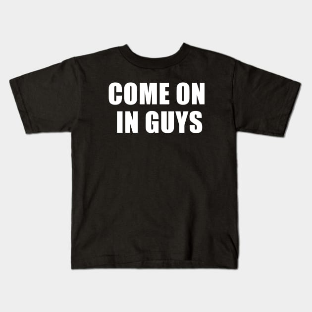 Come On In Guys - Jeff Probst Quotes Kids T-Shirt by quoteee